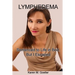 Lymphedema: Sentenced to Life in Bed, But I Escaped