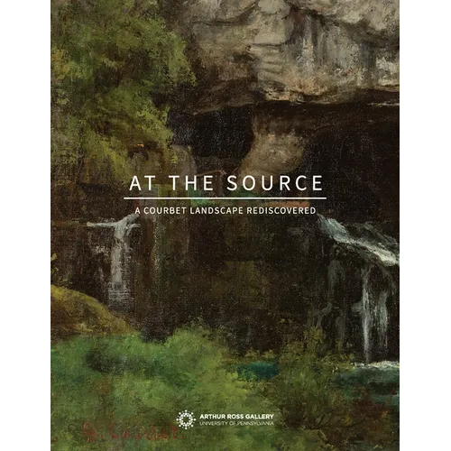 At the Source: A Courbet Landscape Rediscovered