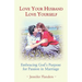 Love Your Husband/Love Yourself: Embracing God's Purpose for Passion in Marriage
