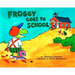 Froggy Goes to School