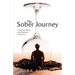 The Sober Journey: A Guide to Prayer and Meditation in Recovery