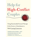 Help for High-Conflict Couples: Using Emotionally Focused Therapy and the Science of Attachment to Build Lasting Connection