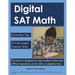 Digital SAT Math: This book is designed to help students solve any difficult questions on the SAT, an adaptive test.