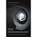 Folk Phenomenology: Education, Study, and the Human Person