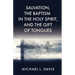 Salvation, the Baptism in the Holy Spirit, and the Gift of Tongues: A Personal Journey and Scriptural Discussion