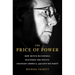 The Price of Power: How Mitch McConnell Mastered the Senate, Changed America, and Lost His Party