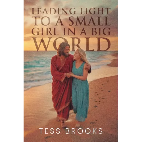 Leading Light To A Small Girl In A Big World