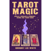 Tarot Magic: Spells, Spreads, and Sorcery Using the Tarot Deck
