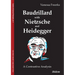 Baudrillard with Nietzsche and Heidegger: A Contrastive Analysis