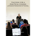 Teaching for a Practical Change: Rethinking Preparation of Teachers