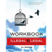 Illegal to Legal Workbook: Business Success For The (Formerly) Incarcerated