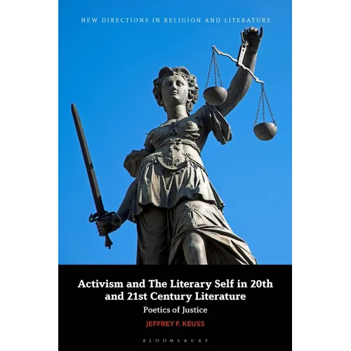 Activism and the Literary Self in 20th and 21st-Century Literature: Poetics of Justice