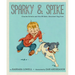 Sparky & Spike: Charles Schulz and the Wildest, Smartest Dog Ever