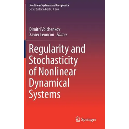 Regularity and Stochasticity of Nonlinear Dynamical Systems