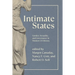 Intimate States: Gender, Sexuality, and Governance in Modern US History