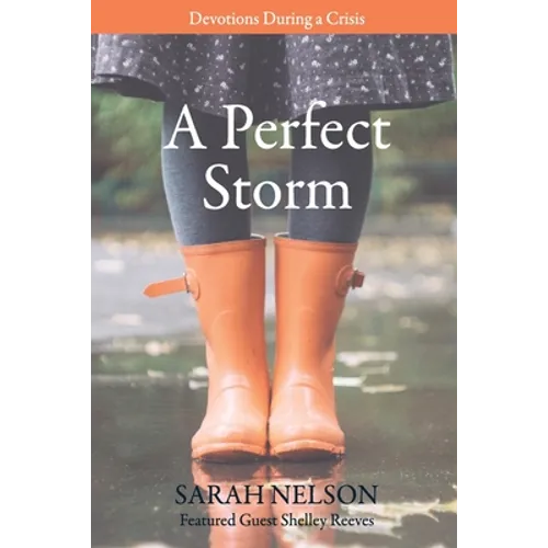A Perfect Storm: Devotions During A Crisis