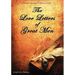 The Love Letters of Great Men - The Most Comprehensive Collection Available
