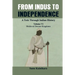 From Indus to Independence - A Trek Through Indian History: (Vol VI Medieval Deccan Kingdoms)