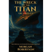 The Wreck of the Titan, or Futility: The Book That Predicted the Titanic: Restored 1912 Facsimile with Annotations and Collector's Commentary (The Off