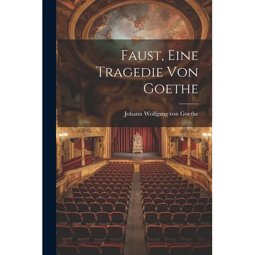 Faust, eine Tragedie von Goethe