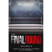 The Final Round - Round 16 Robert W. Lee Memoirs