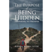 The Purpose of Being Hidden: Preparing to Prosper