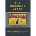 The Mourning After: A Surgeon's Compelling Journey of Healing Through Forgiveness