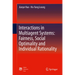 Interactions in Multiagent Systems: Fairness, Social Optimality and Individual Rationality