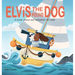 Elvis the Pound Dog: A Book About Pet Adoption for Kids