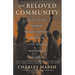 The Beloved Community: How Faith Shapes Social Justice from the Civil Rights Movement to Today
