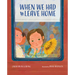 When We Had to Leave Home