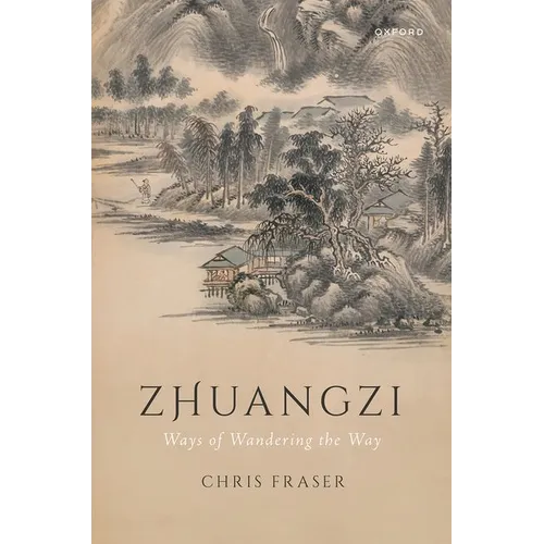 Zhuangzi: Ways of Wandering the Way