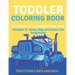 Toddler Coloring Book: Toddler Coloring Book:110 pages of things that go: Cars, Bus And Truck