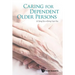 Caring for Dependent Older Persons