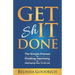 Get It Done: The Simple Process for Finding Harmony by Destroying Your To-Do List