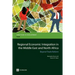 Regional Economic Integration in the Middle East and North Africa: Beyond Trade Reform