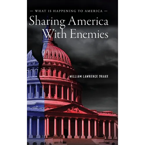 Sharing America With Enemies: What Is Happening to America