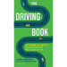 The Driving Book: Everything New Drivers Need to Know But Don't Know to Ask