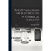 The Applications of Electrolysis in Chemical Industry