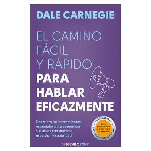 El Camino Fàcil Y Ràpido Para Hablar Eficazmente / The Quick and Easy Way to Effective Speaking