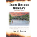 Iron Bridge Sunday: and Other Stories