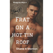 Frat on a Hot Tin Roof