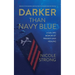 Darker Than Navy Blue: A Sailor's Memoir of Tragedy and Healing