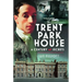 Trent Park House: A Century of Secrets