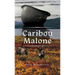 Caribou Malone