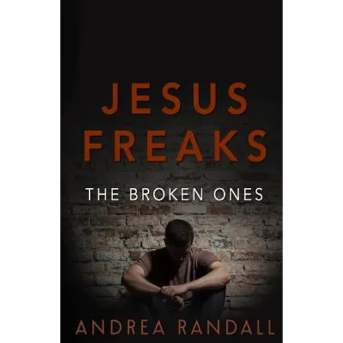 Jesus Freaks: The Broken Ones