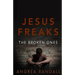 Jesus Freaks: The Broken Ones