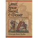 Lance, Spear, Sword, and Messer: A German Medieval Martial Arts Miscellany