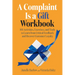 A Complaint Is a Gift Workbook: 101 Activities, Exercises, and Tools to Learn from Critical Feedback and Recover Customer Loyalty