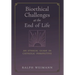 Bioethical Challenges at the End of Life: An Ethical Guide in Catholic Perspective